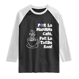Por La Mañana Cafe Raglan Shirt Puerto Rican Music Lover Coffee Fan TS14 Black White Print Your Wear