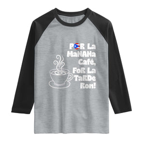 Por La Mañana Cafe Raglan Shirt Puerto Rican Music Lover Coffee Fan TS14 Heather Gray Black Print Your Wear