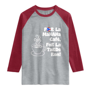 Por La Mañana Cafe Raglan Shirt Puerto Rican Music Lover Coffee Fan TS14 Heather Gray Heather Red Print Your Wear