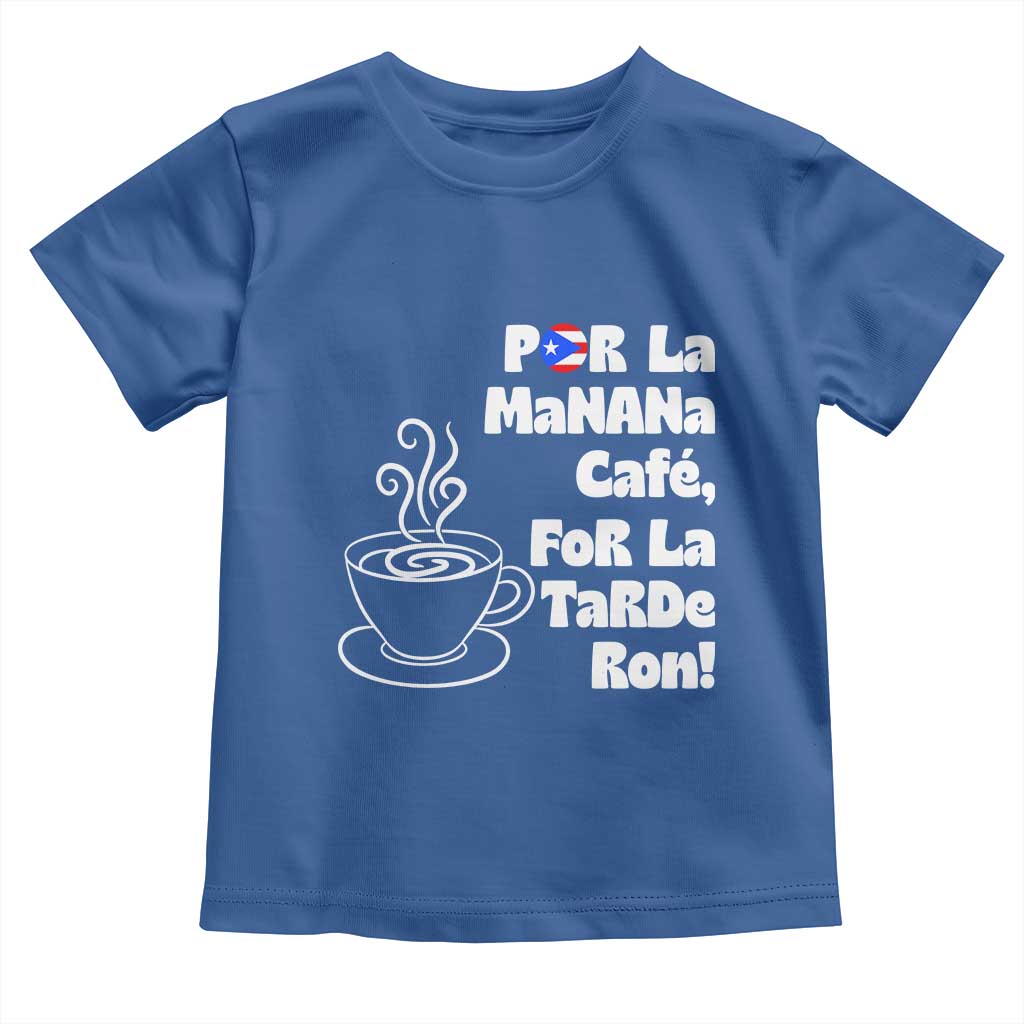 Por La Mañana Cafe Toddler T Shirt Puerto Rican Music Lover Coffee Fan TS14 Royal Blue Print Your Wear