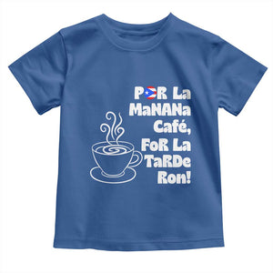 Por La Mañana Cafe Toddler T Shirt Puerto Rican Music Lover Coffee Fan TS14 Royal Blue Print Your Wear