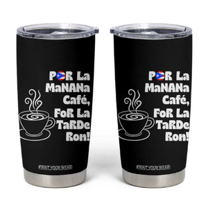 Por La Mañana Cafe Tumbler Cup Puerto Rican Music Lover Coffee Fan TS14 Black Print Your Wear