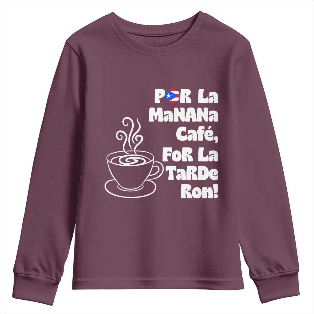 Por La Mañana Cafe Youth Sweatshirt Puerto Rican Music Lover Coffee Fan TS14 Maroon Print Your Wear