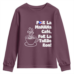 Por La Mañana Cafe Youth Sweatshirt Puerto Rican Music Lover Coffee Fan TS14 Maroon Print Your Wear