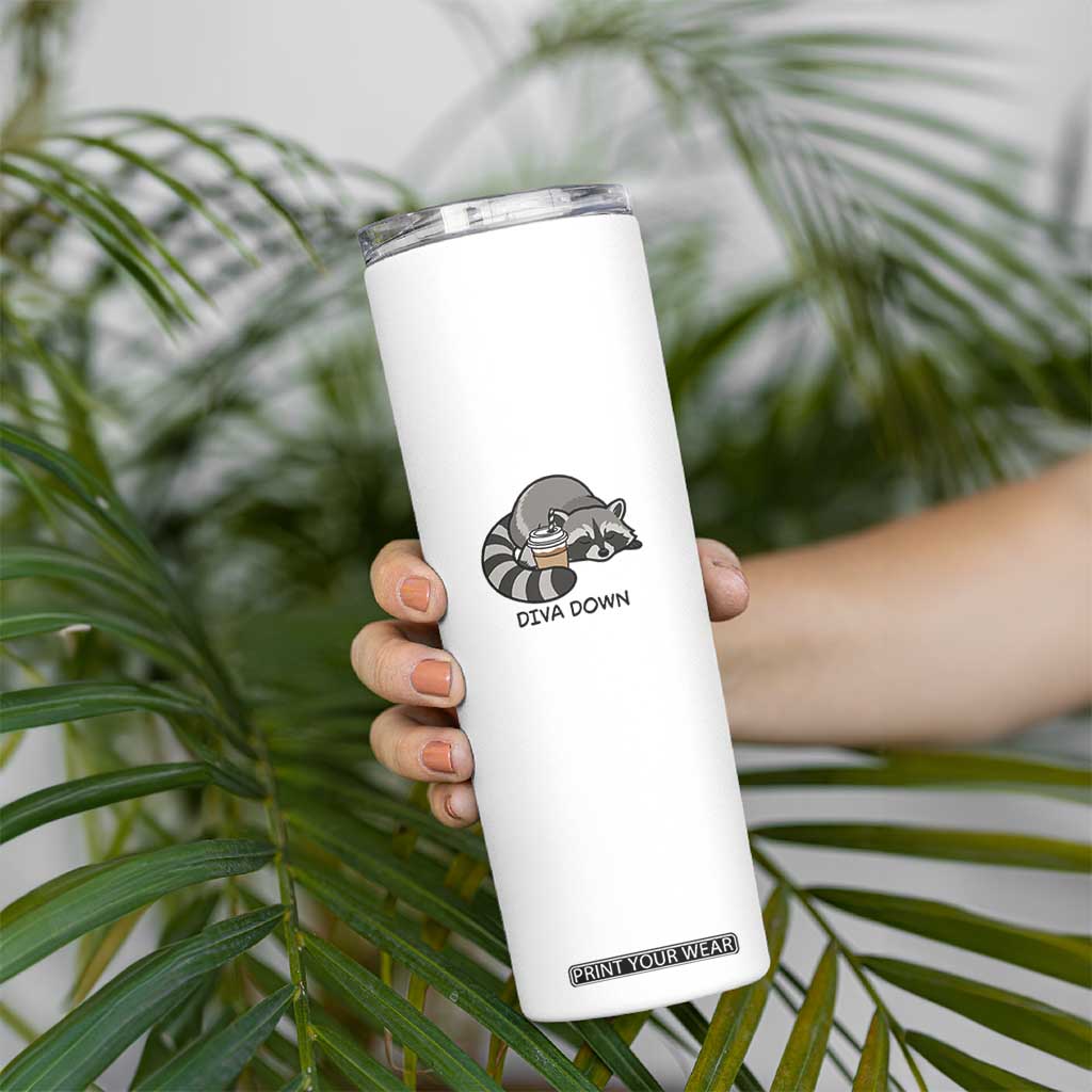 Diva Down Skinny Tumbler Funny Raccoon Relaxed TS14 Print Your Wear
