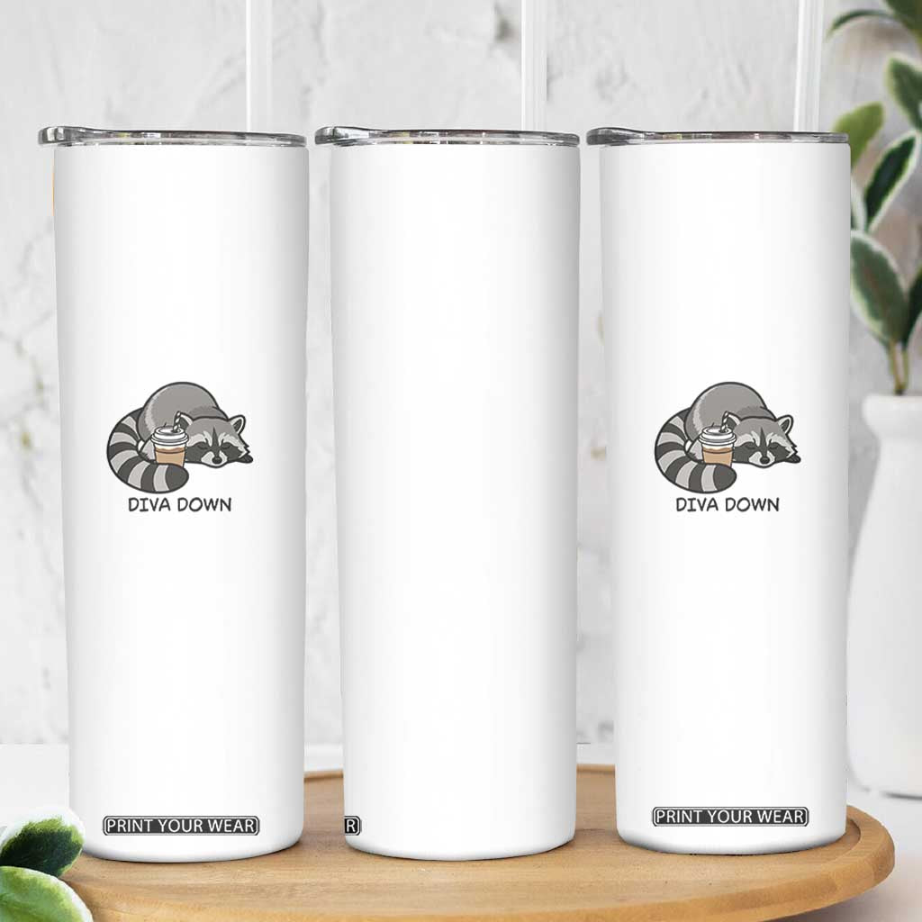 Diva Down Skinny Tumbler Funny Raccoon Relaxed TS14 Print Your Wear