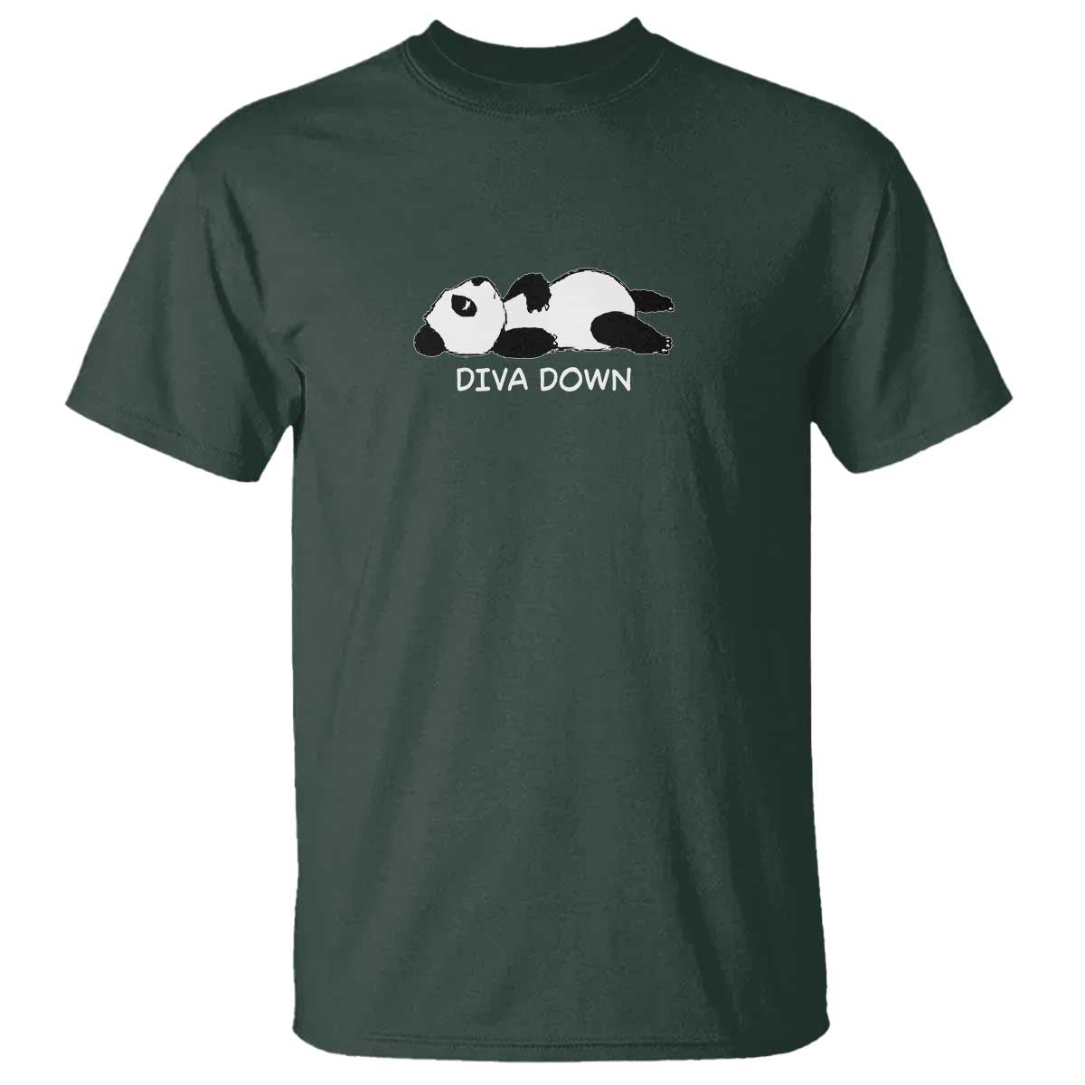 Diva Down T Shirt Funny Lazy Panda Meme TS14 Dark Forest Green Print Your Wear