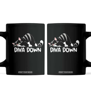 Diva Down Coffee Mug Funny Sarcastic Cat Meme TS14 Black Print Your Wear