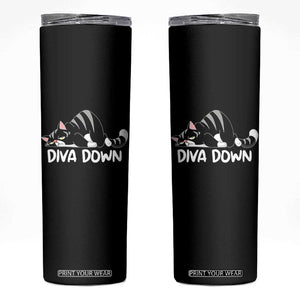 Diva Down Skinny Tumbler Funny Sarcastic Cat Meme TS14 Black Print Your Wear