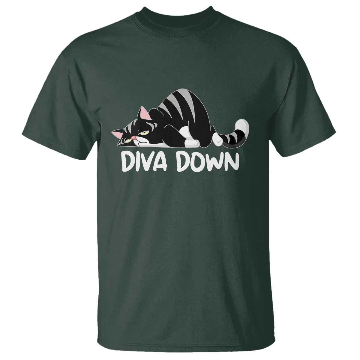 Diva Down T Shirt Funny Sarcastic Cat Meme TS14 Dark Forest Green Print Your Wear