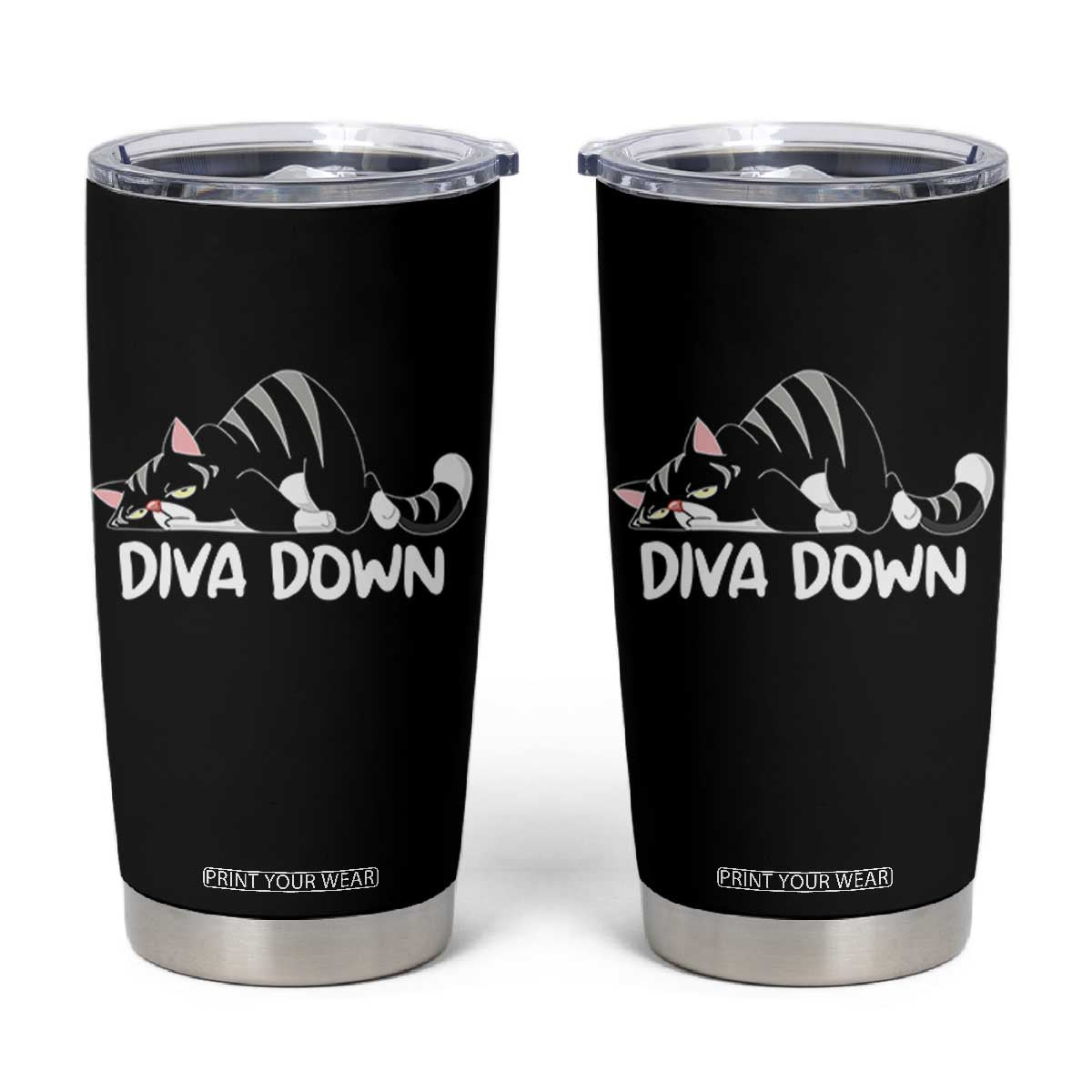 Diva Down Tumbler Cup Funny Sarcastic Cat Meme TS14 Black Print Your Wear