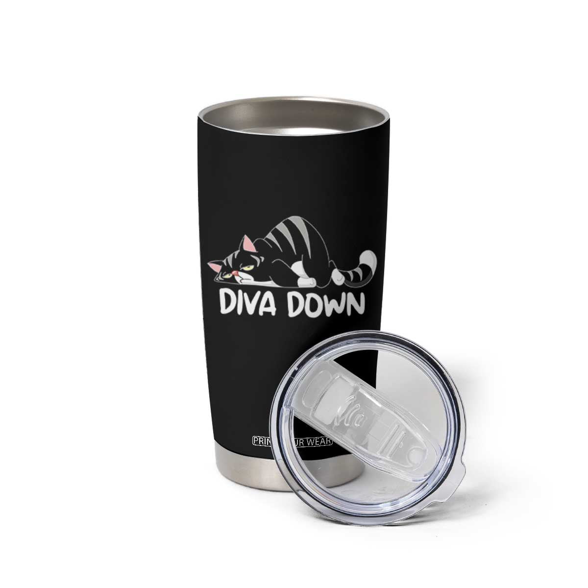 Diva Down Tumbler Cup Funny Sarcastic Cat Meme TS14 Print Your Wear