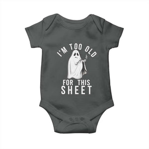 Funny Ghost Halloween Baby Onesie I Am Too Old For This Sheet TS14 Dark Heather Print Your Wear