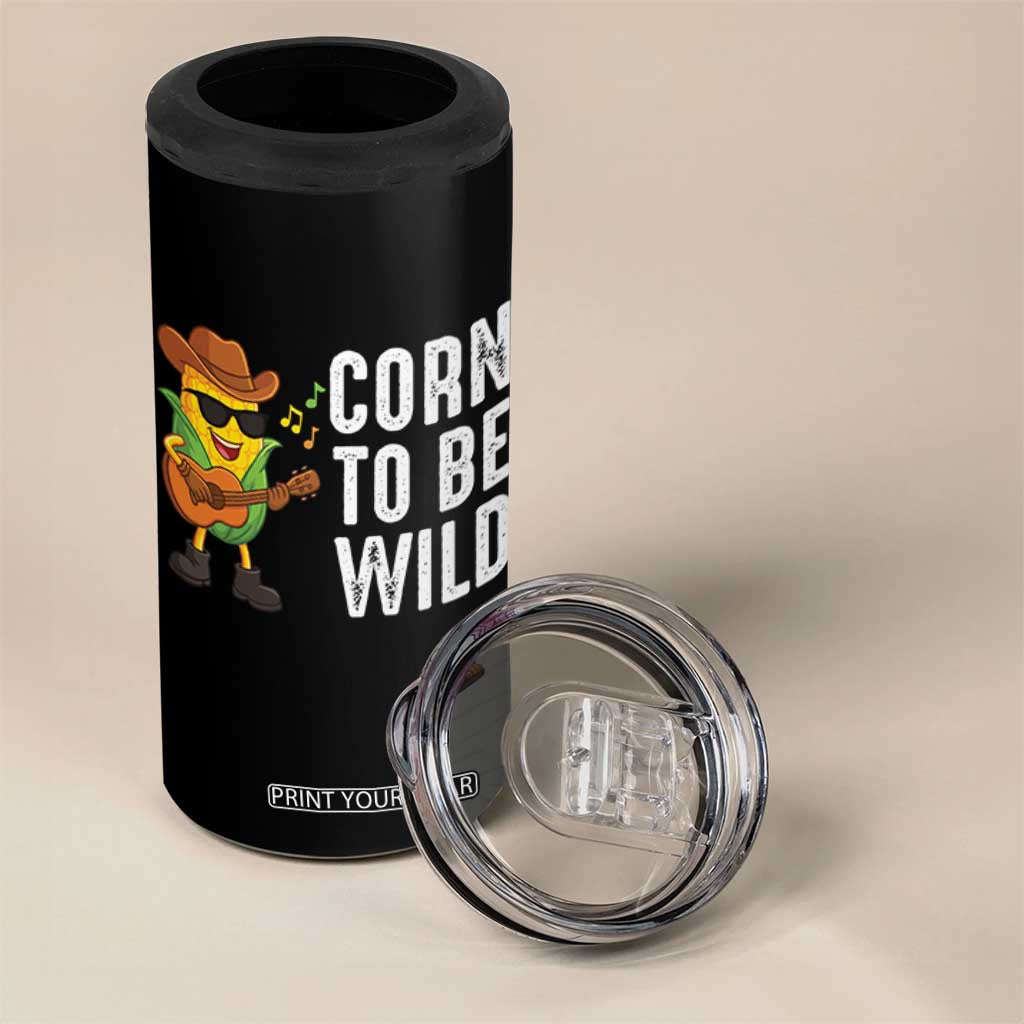 Corn To Be Wild 4 in 1 Can Cooler Tumbler Funny Cowboy Cornboy TS14 Print Your Wear