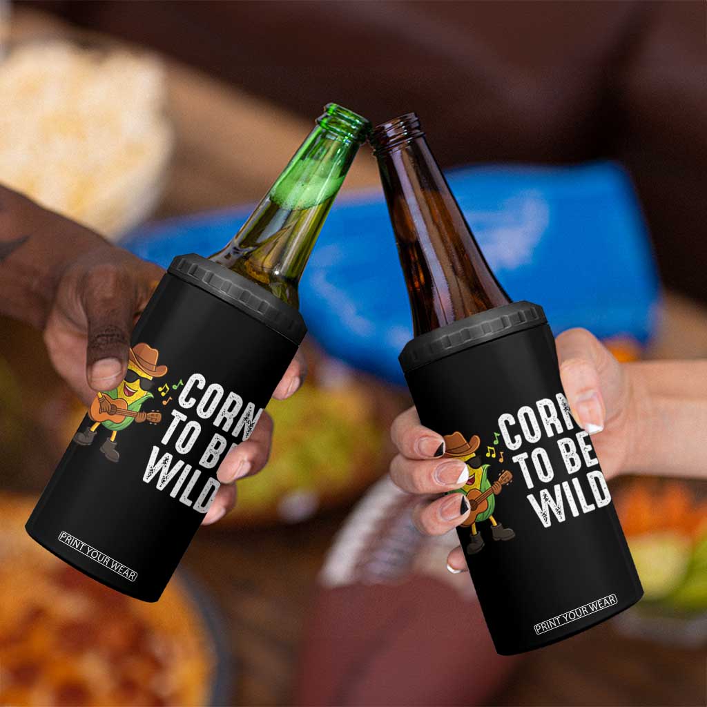 Corn To Be Wild 4 in 1 Can Cooler Tumbler Funny Cowboy Cornboy TS14 Print Your Wear