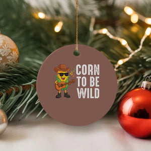 Corn To Be Wild Ceramic Ornament Funny Cowboy Cornboy TS14 1pc Mocha Print Your Wear
