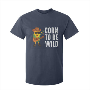 Corn To Be Wild T Shirt For Kid Funny Cowboy Cornboy TS14 Navy Print Your Wear