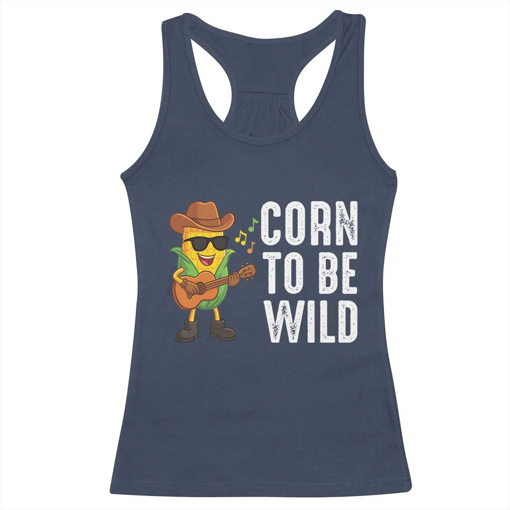 Corn To Be Wild Racerback Tank Top Funny Cowboy Cornboy TS14 Navy Print Your Wear