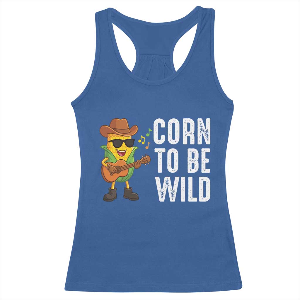 Corn To Be Wild Racerback Tank Top Funny Cowboy Cornboy TS14 Royal Blue Print Your Wear
