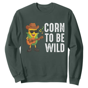 Corn To Be Wild Sweatshirt Funny Cowboy Cornboy TS14 Dark Forest Green Print Your Wear