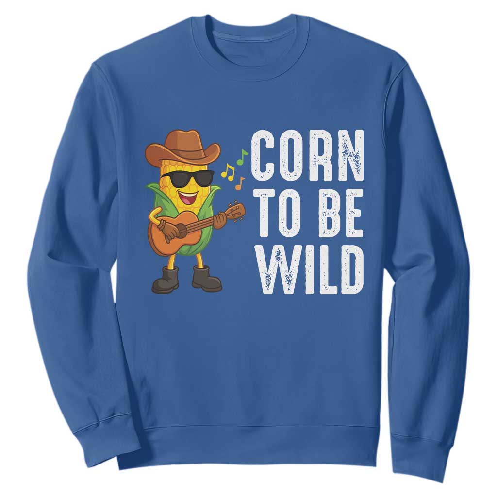 Corn To Be Wild Sweatshirt Funny Cowboy Cornboy TS14 Royal Blue Print Your Wear