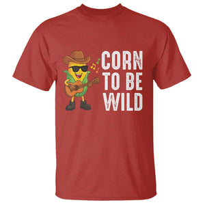 Corn To Be Wild T Shirt Funny Cowboy Cornboy TS14 Red Print Your Wear