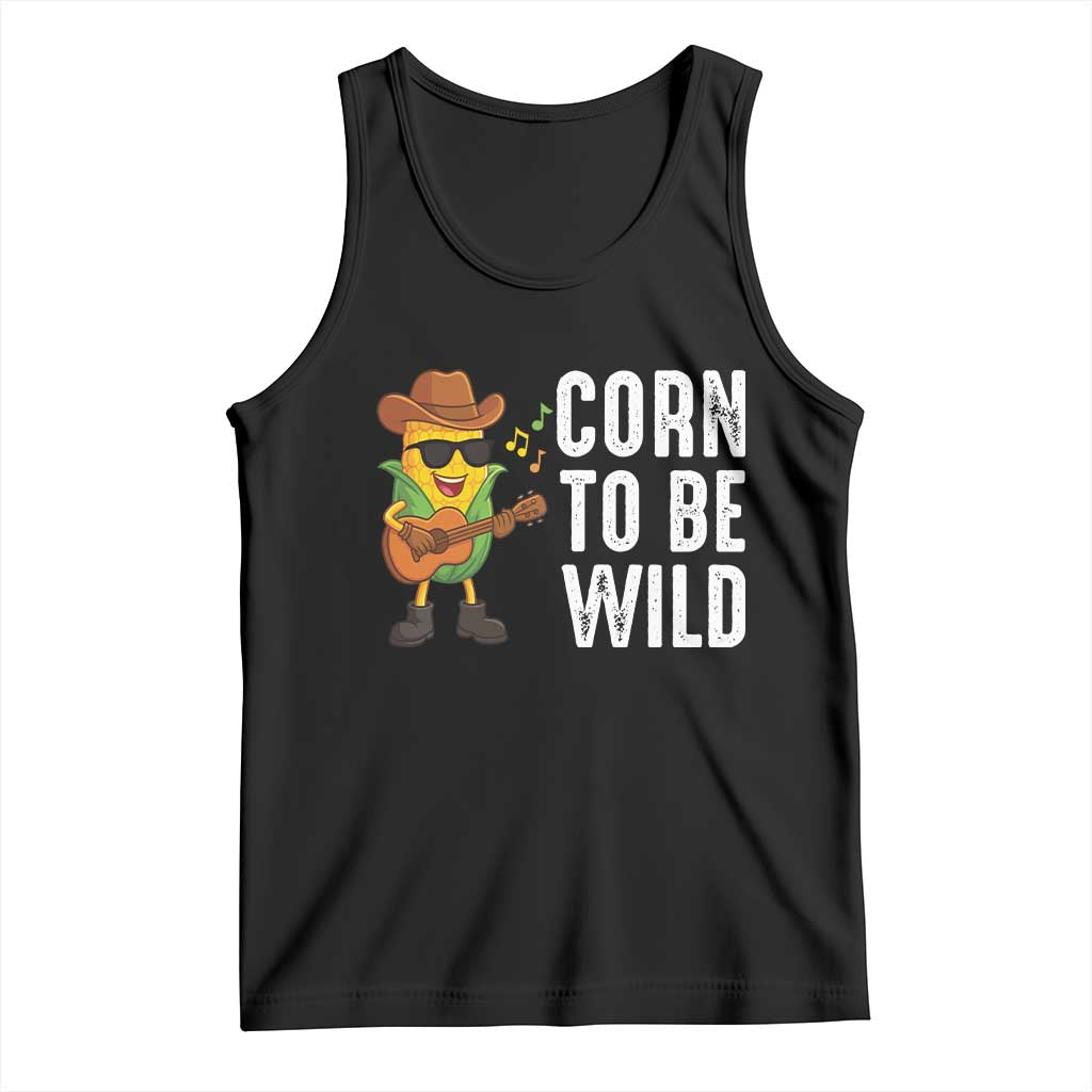 Corn To Be Wild Tank Top Funny Cowboy Cornboy TS14 Black Print Your Wear