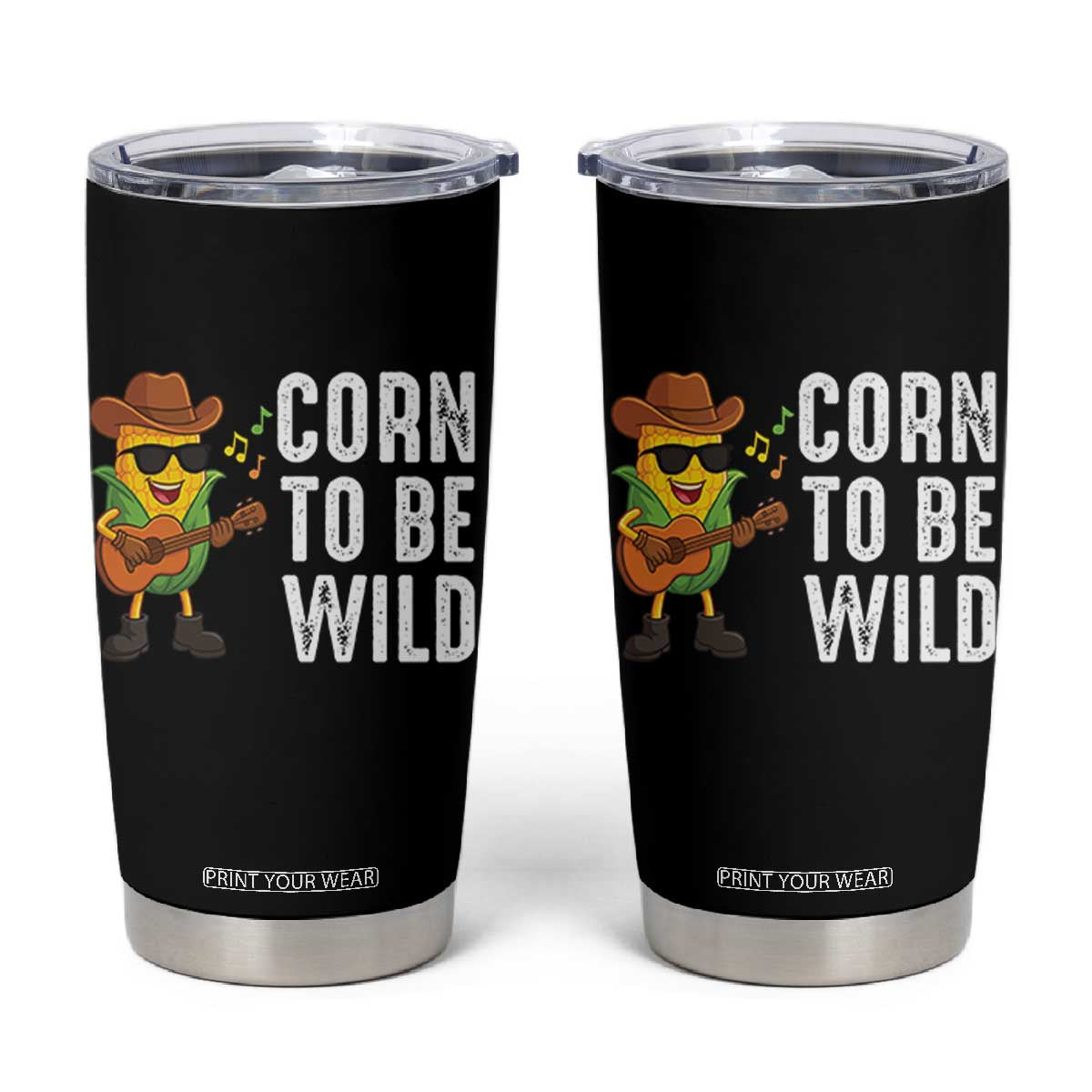Corn To Be Wild Tumbler Cup Funny Cowboy Cornboy TS14 Black Print Your Wear