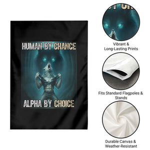 Funny Alpha Wolf Meme Garden Flag Human By Chance Alpha By Choice TS14 Print Your Wear