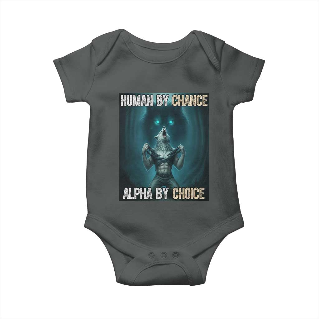 Funny Alpha Wolf Meme Baby Onesie Human By Chance Alpha By Choice - Print Your Wear