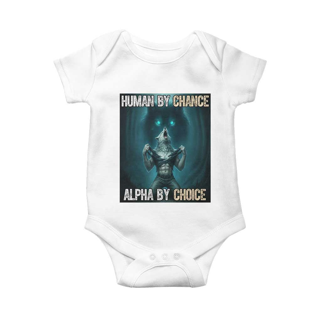 Funny Alpha Wolf Meme Baby Onesie Human By Chance Alpha By Choice - Print Your Wear