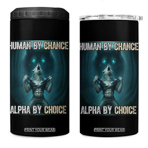 Funny Alpha Wolf Meme 4 in 1 Can Cooler Tumbler Human By Chance Alpha By Choice TS14 One Size: 16 oz Black Print Your Wear