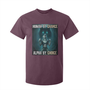 Funny Alpha Wolf Meme T Shirt For Kid Human By Chance Alpha By Choice TS14 Maroon Print Your Wear