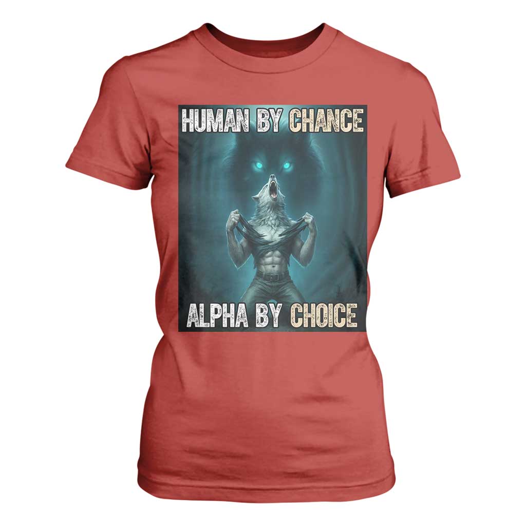 Funny Alpha Wolf Meme T Shirt For Women Human By Chance Alpha By Choice - Print Your Wear