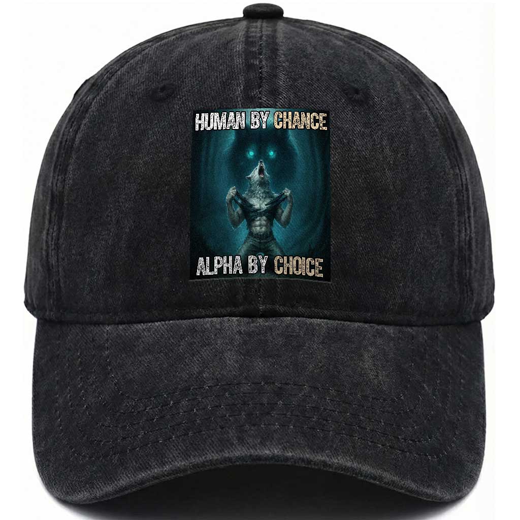 Funny Alpha Wolf Meme Washed Cotton Baseball Cap Human By Chance Alpha By Choice TS14 Washed Cap Universal Fit Black Print Your Wear