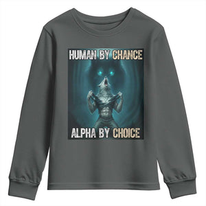 Funny Alpha Wolf Meme Youth Sweatshirt Human By Chance Alpha By Choice TS14 Dark Heather Print Your Wear