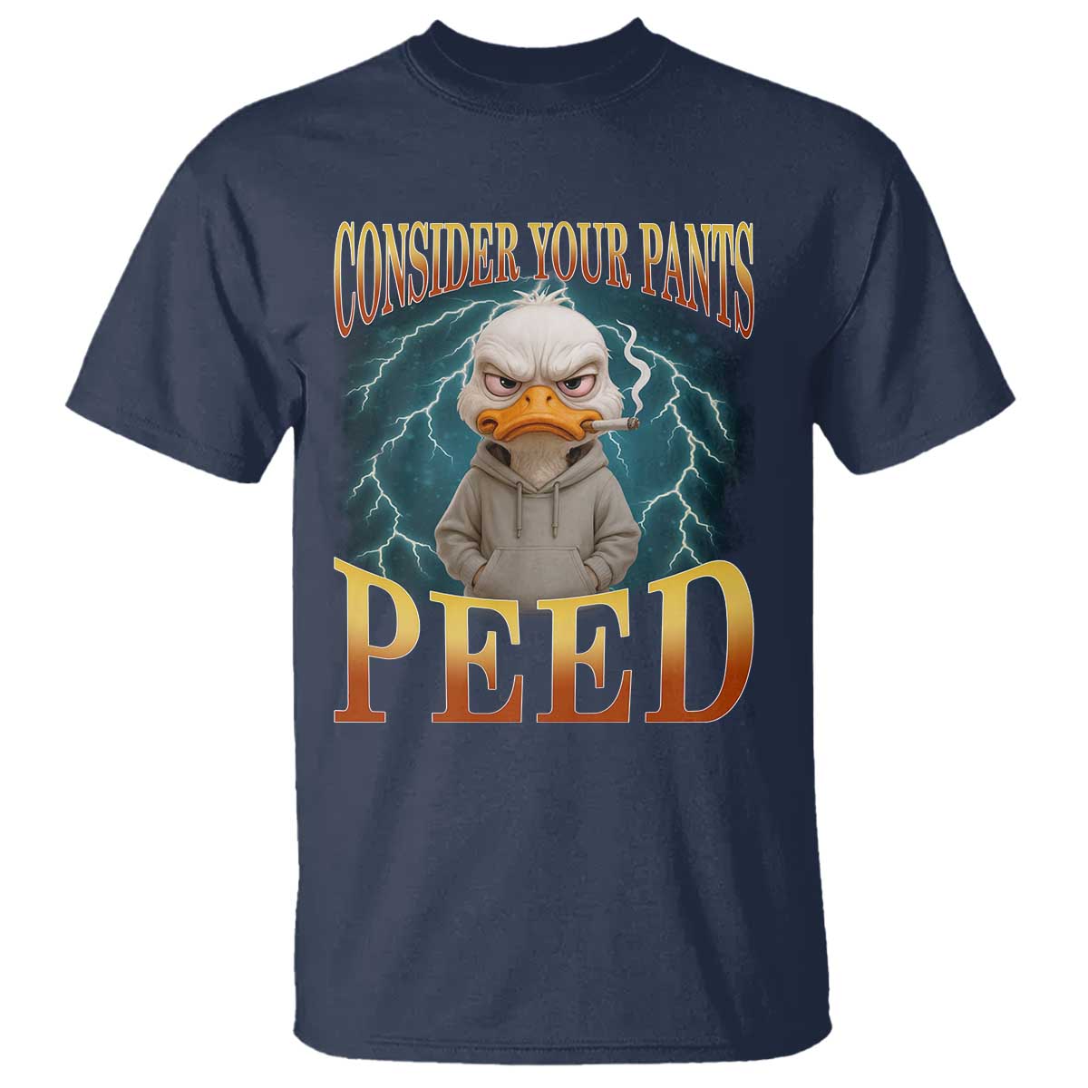 Funny Smoking Goose Meme T Shirt Consider Your Pants Peed TS14 Navy Print Your Wear