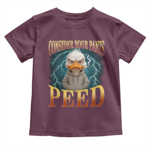 Funny Smoking Goose Meme Toddler T Shirt Consider Your Pants Peed TS14 Maroon Print Your Wear