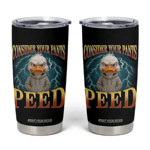 Funny Smoking Goose Meme Tumbler Cup Consider Your Pants Peed TS14 Black Print Your Wear