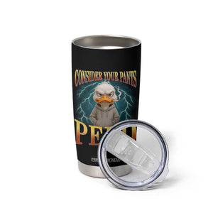 Funny Smoking Goose Meme Tumbler Cup Consider Your Pants Peed TS14 Print Your Wear