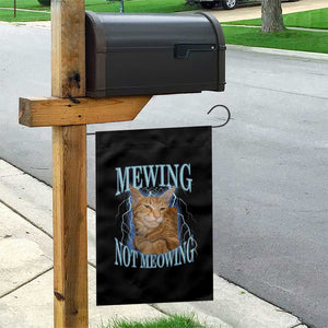 Mewing Not Meowing Garden Flag Funny Cat Meme TS14 Print Your Wear