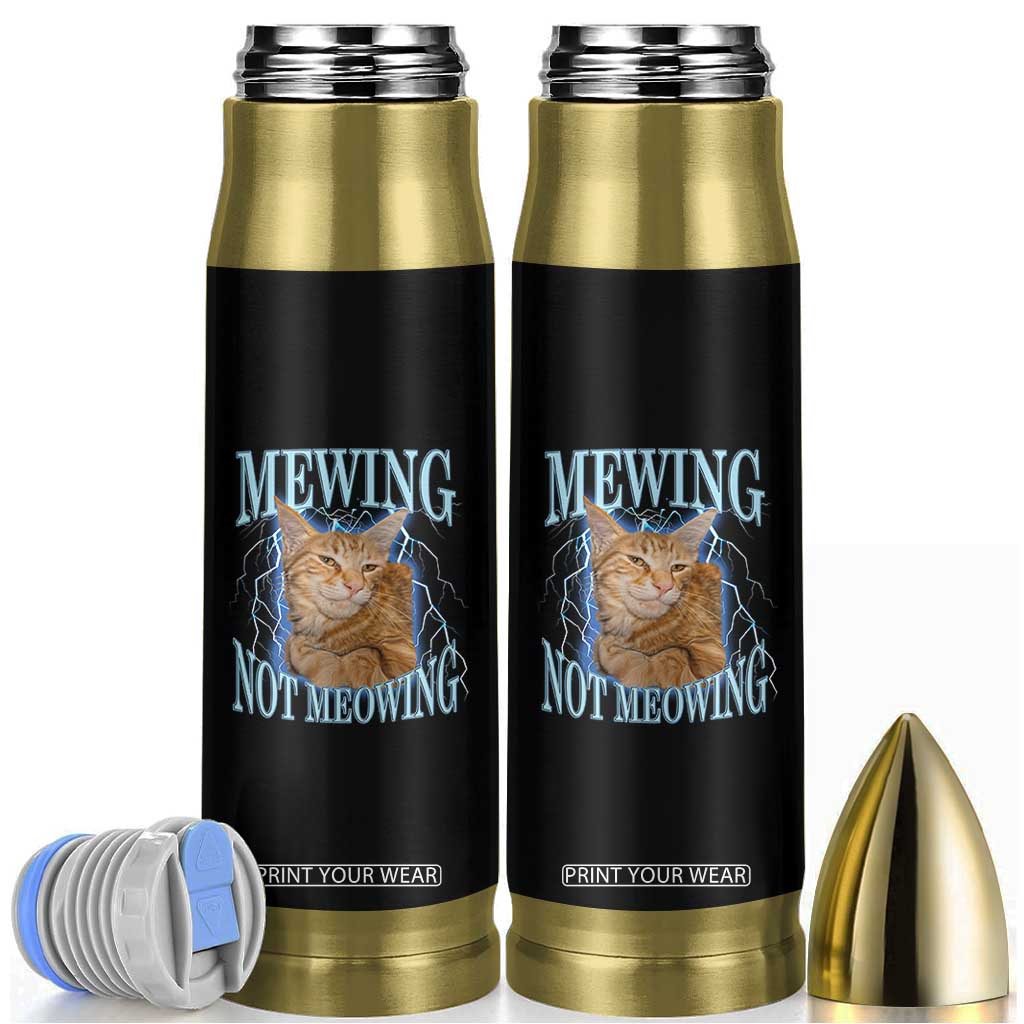 Mewing Not Meowing Bullet Tumbler Funny Cat Meme TS14 White Print Your Wear