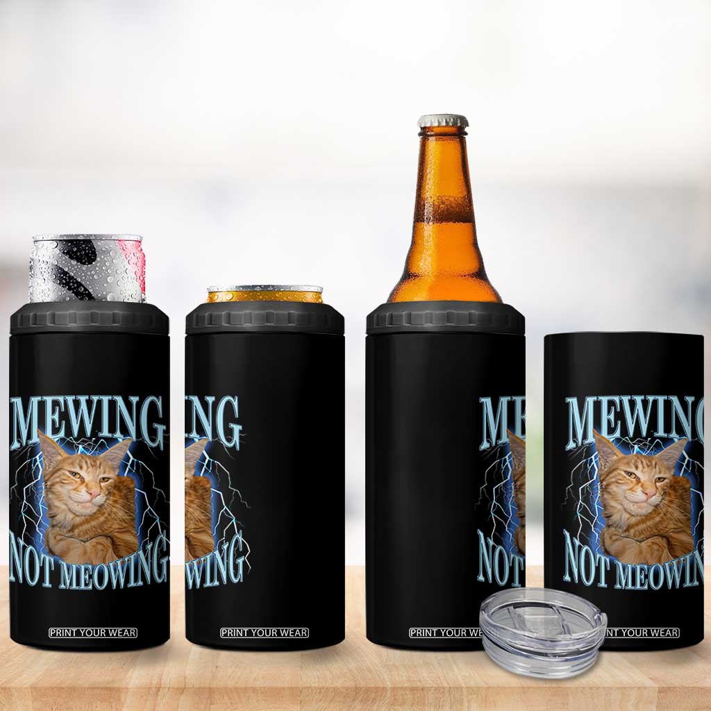 Mewing Not Meowing 4 in 1 Can Cooler Tumbler Funny Cat Meme TS14 Print Your Wear