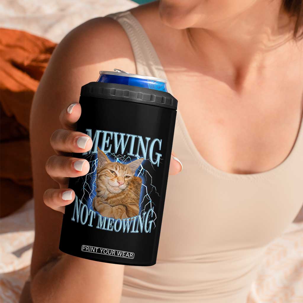 Mewing Not Meowing 4 in 1 Can Cooler Tumbler Funny Cat Meme TS14 Print Your Wear