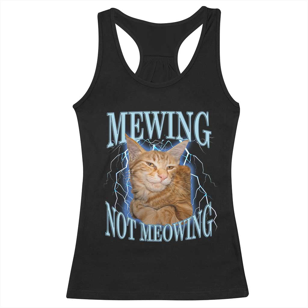 Mewing Not Meowing Racerback Tank Top Funny Cat Meme TS14 Black Print Your Wear