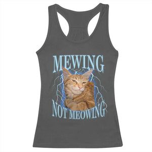 Mewing Not Meowing Racerback Tank Top Funny Cat Meme TS14 Dark Heather Print Your Wear