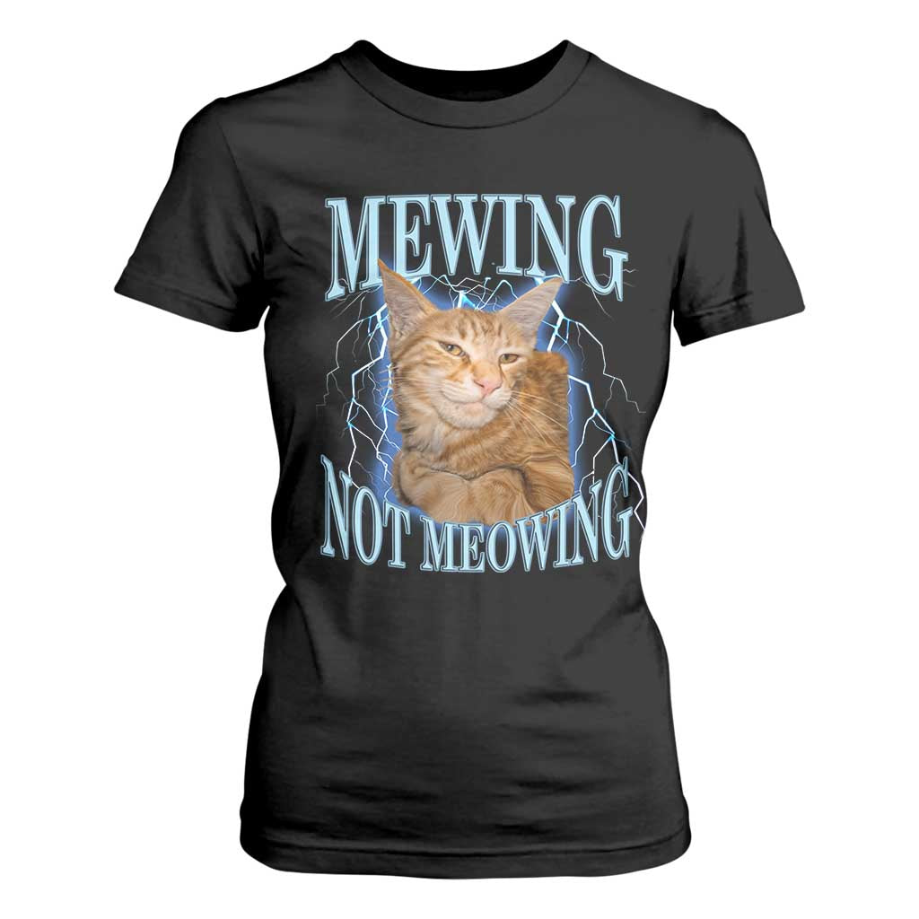 Mewing Not Meowing T Shirt For Women Funny Cat Meme TS14 Black Print Your Wear