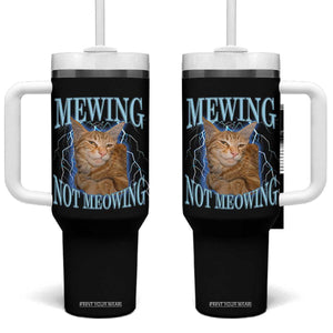 Mewing Not Meowing Tumbler With Handle Funny Cat Meme TS14 One Size: 40 oz Black Print Your Wear