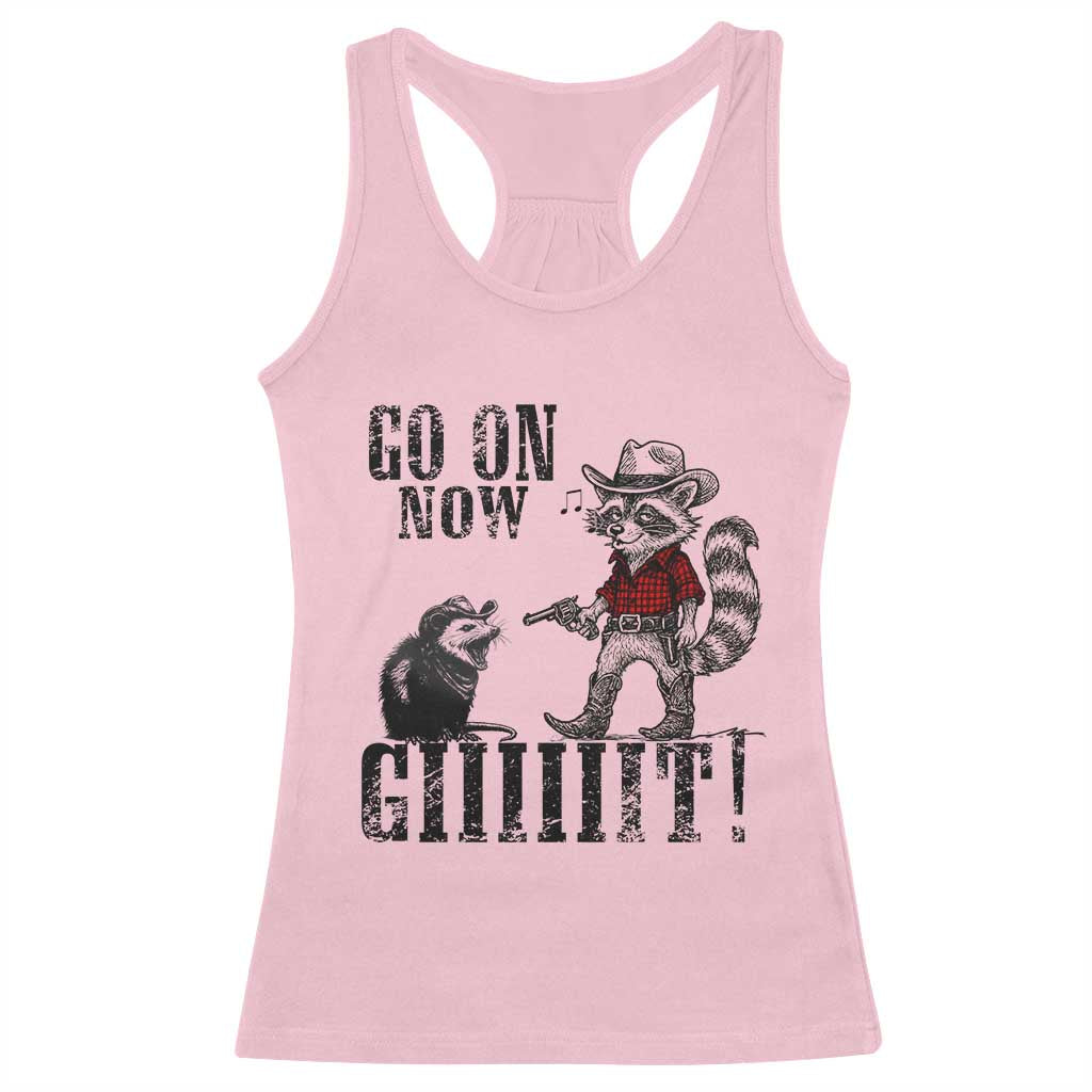 Funny Cowboy Raccoon Opossum Racerback Tank Top Go On Now Git TS14 Light Pink Print Your Wear