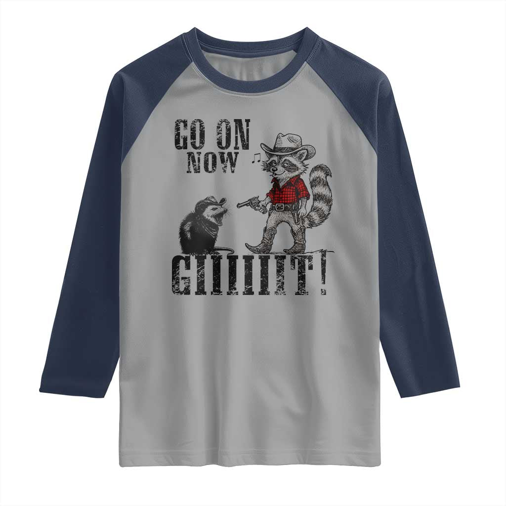 Funny Cowboy Raccoon Opossum Raglan Shirt Go On Now Git TS14 Sport Gray Navy Print Your Wear